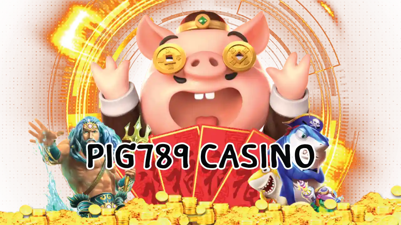 pig789 casino